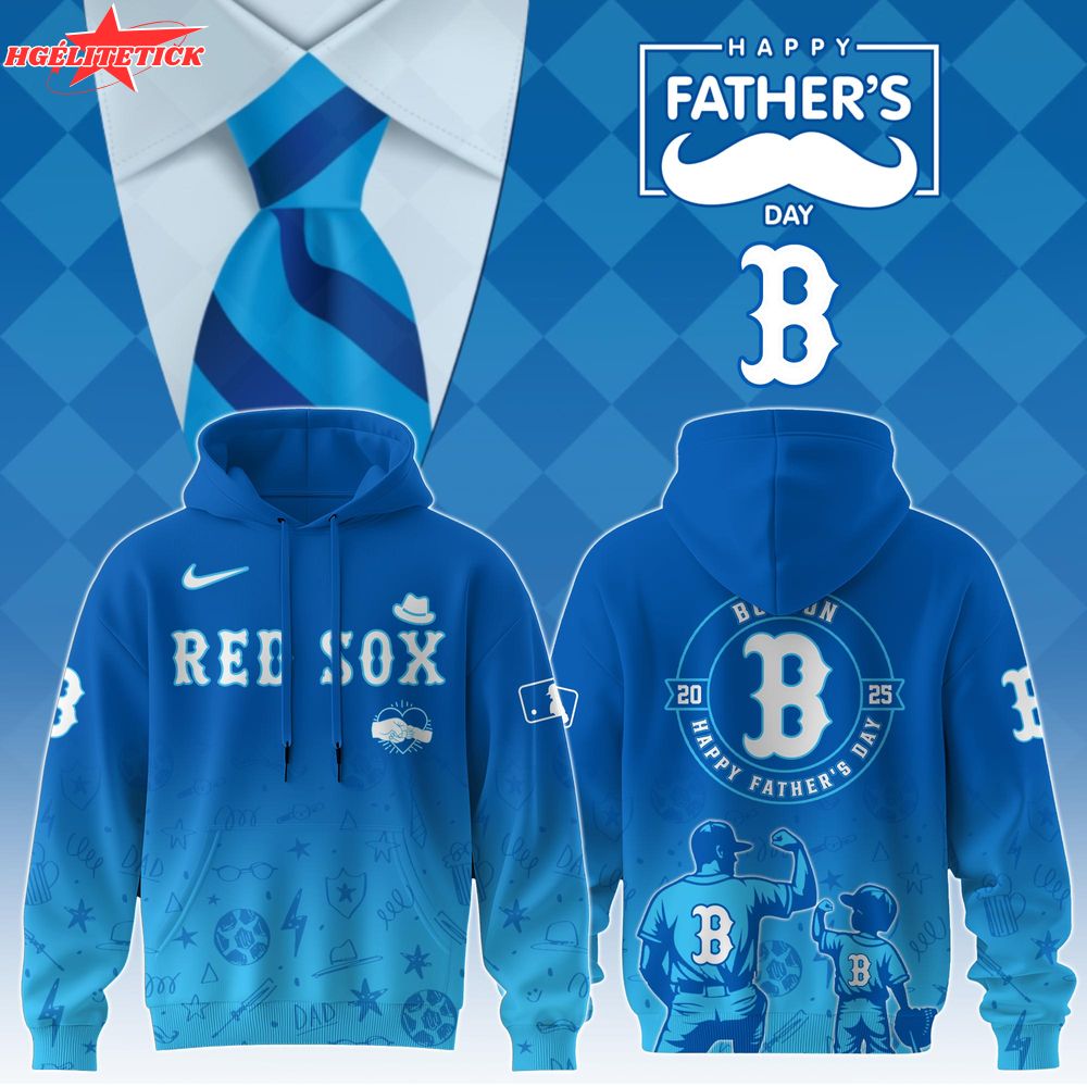 Boston Red Sox 2025 Father’s Day Hoodie – MLB Special Edition Gift Boston Red Sox 2025 Father’s Day Hoodie – MLB Special Edition Gift