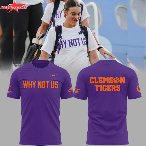 Clemson Softball “Why Not Us” Purple T-Shirt – NCAA Fan Edition Tee