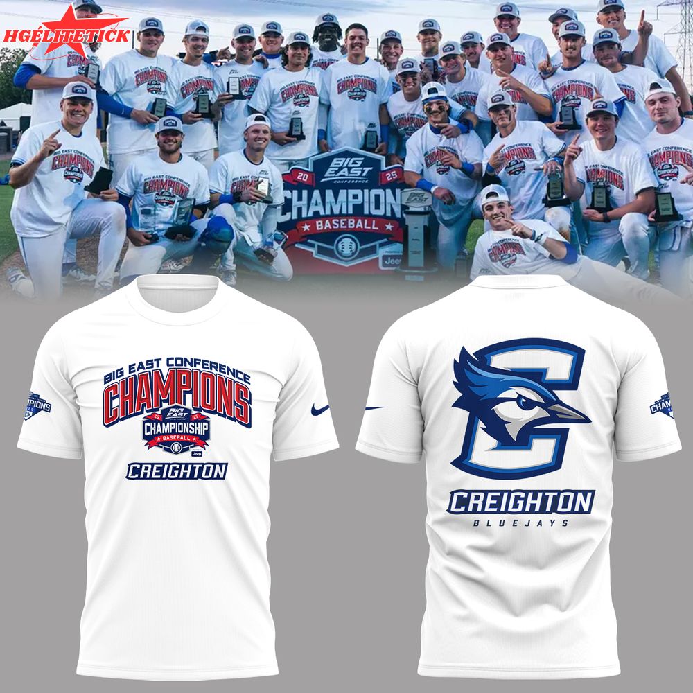 Creighton Baseball x 2025 BIG EAST BASEBALL TOURNAMENT CHAMPIONS TShirt Creighton Baseball x 2025 BIG EAST BASEBALL TOURNAMENT CHAMPIONS TShirt