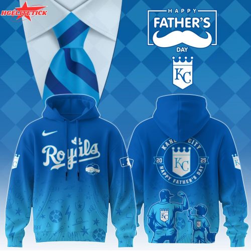 Kansas City Royals 2025 Father’s Day Hoodie – MLB Fan Sweatshirt