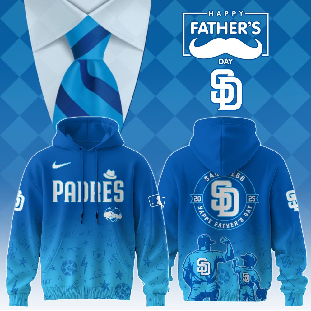 San Diego Padres 2025 Father’s Day Hoodie – Limited Edition MLB Hoodie