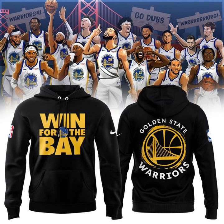 Golden State Warriors "Win For The Bay" Hoodie 2025 Golden State Warriors "Win For The Bay" Hoodie 2025
