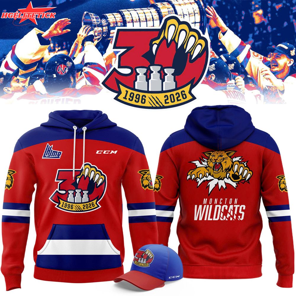 Moncton Wildcats 30th Anniversary Limited Edition Hoodie Moncton Wildcats 30th Anniversary Limited Edition Hoodie