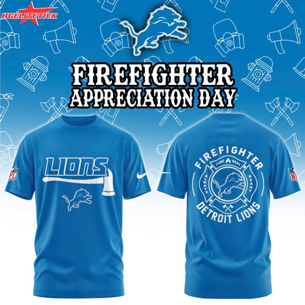 Detroit Lions Firefighter Appreciation Day Tshirt Detroit Lions Firefighter Appreciation Day Tshirt