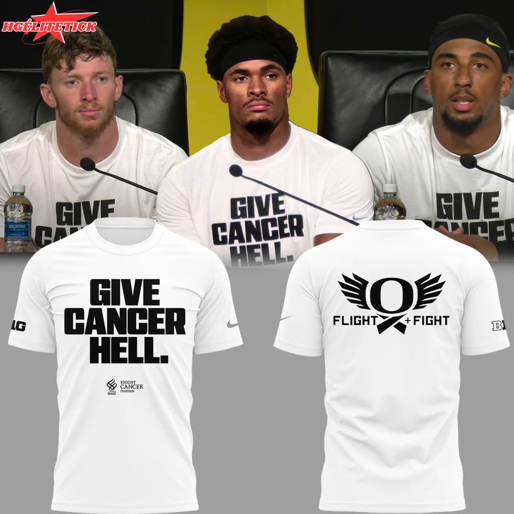 Special 2025 Give Cancer Hell Oregon Football T-Shirt Special 2025 Give Cancer Hell Oregon Football T-Shirt