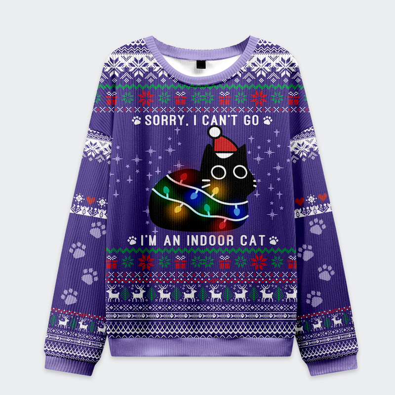 Sorry, I’m an Indoor Cat Christmas Ugly Sweat Sorry, I’m an Indoor Cat Christmas Ugly Sweat