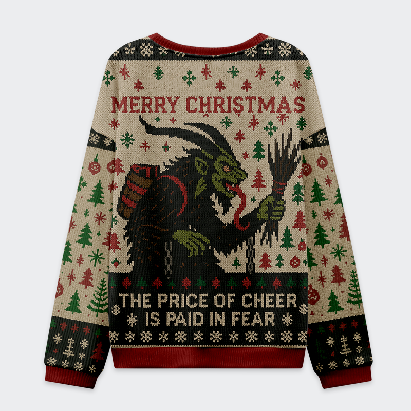 Krampus:The Price Of Cheer Is Paid In Fear Christmas Ugly Sweat Krampus:The Price Of Cheer Is Paid In Fear Christmas Ugly Sweat