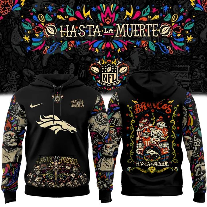 Denver Broncos – Hasta la Muerte Hoodie Denver Broncos – Hasta la Muerte Hoodie