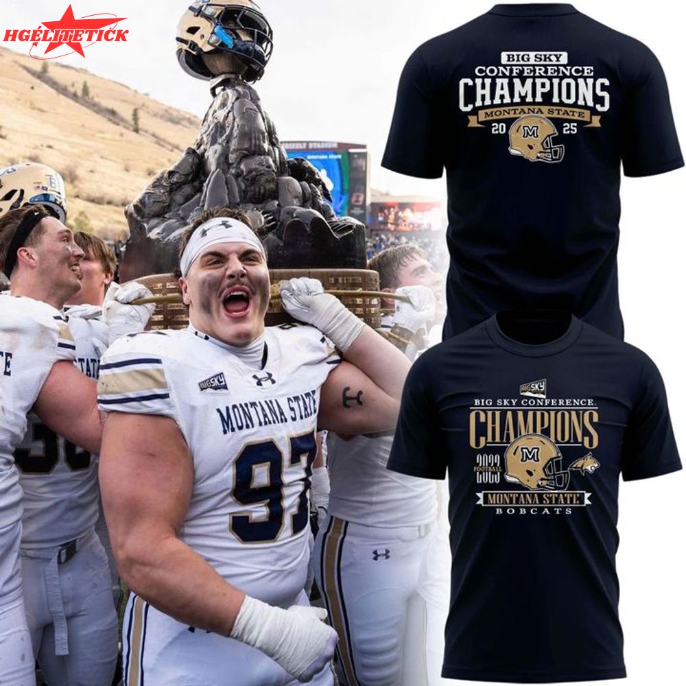 Special 2025 Big Sky Conference Champions Montana State Football T-Shirt Special 2025 Big Sky Conference Champions Montana State Football T-Shirt