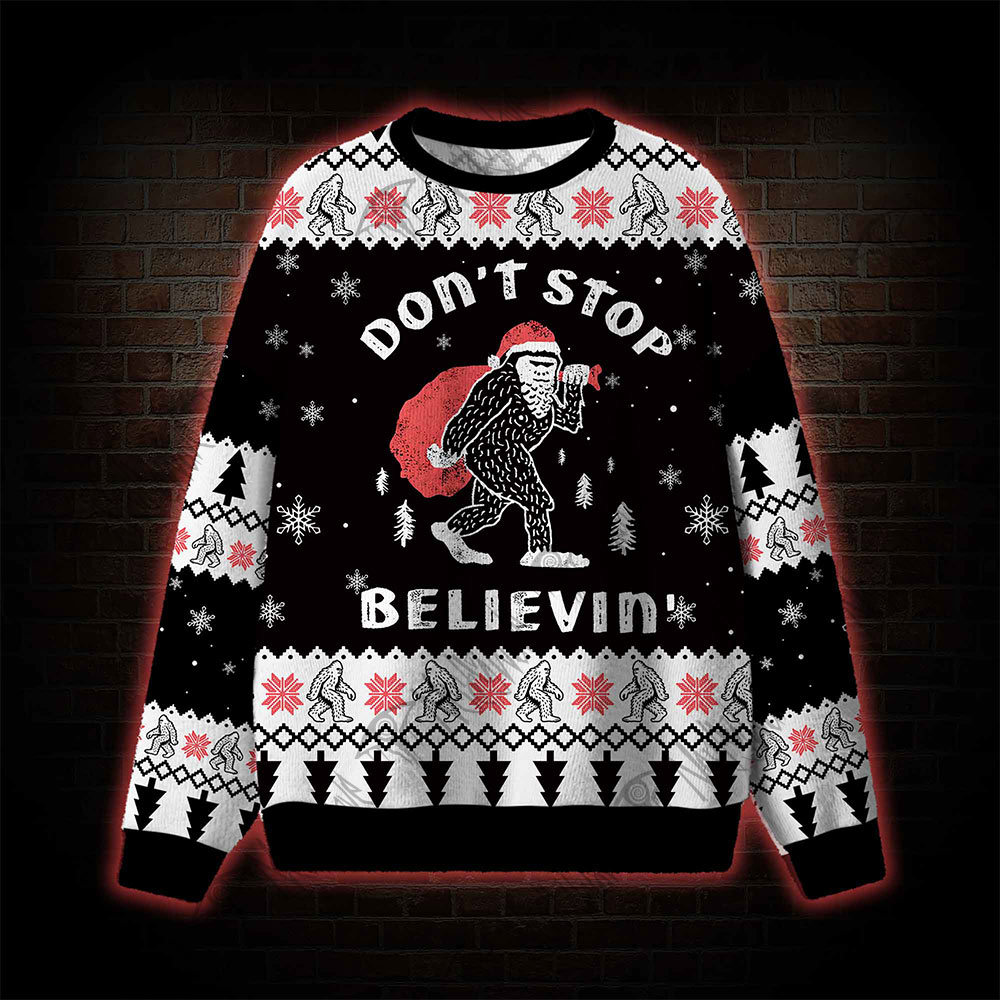 Don't Stop Believin' Ugly Sweatshirts Don't Stop Believin' Ugly Sweatshirts