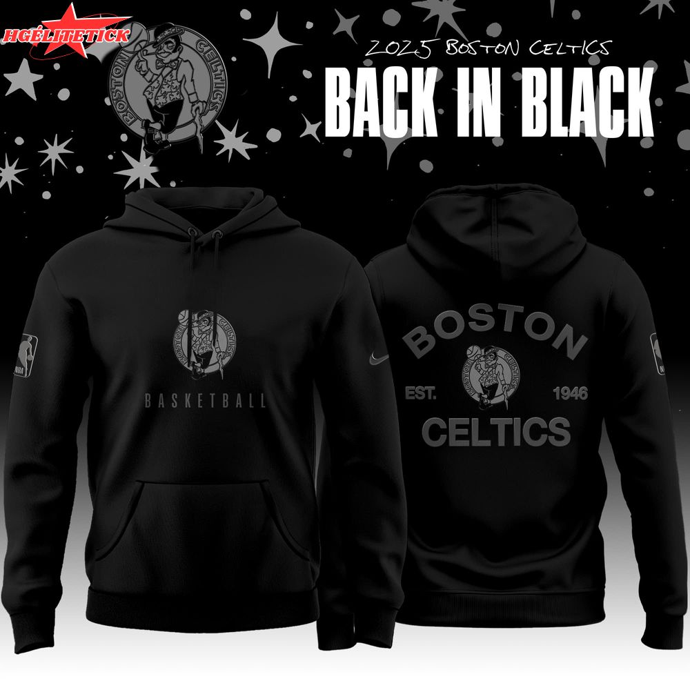 Back In Black Boston Celtics 2025 Special Edition Hoodie Back In Black Boston Celtics 2025 Special Edition Hoodie