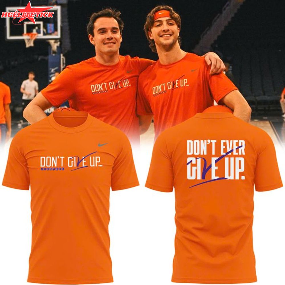 Clemson Basketball “Don’t give up, don’t ever give up” TShirt. Clemson Basketball “Don’t give up, don’t ever give up” TShirt.