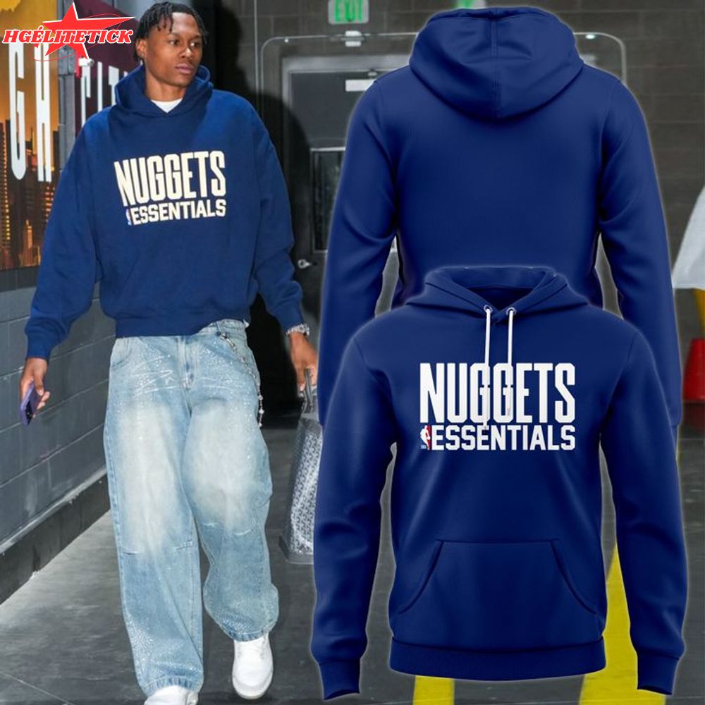 Denver Nuggets “NUGGETS ESSENTIALS” Hoodie 2025 Denver Nuggets “NUGGETS ESSENTIALS” Hoodie 2025