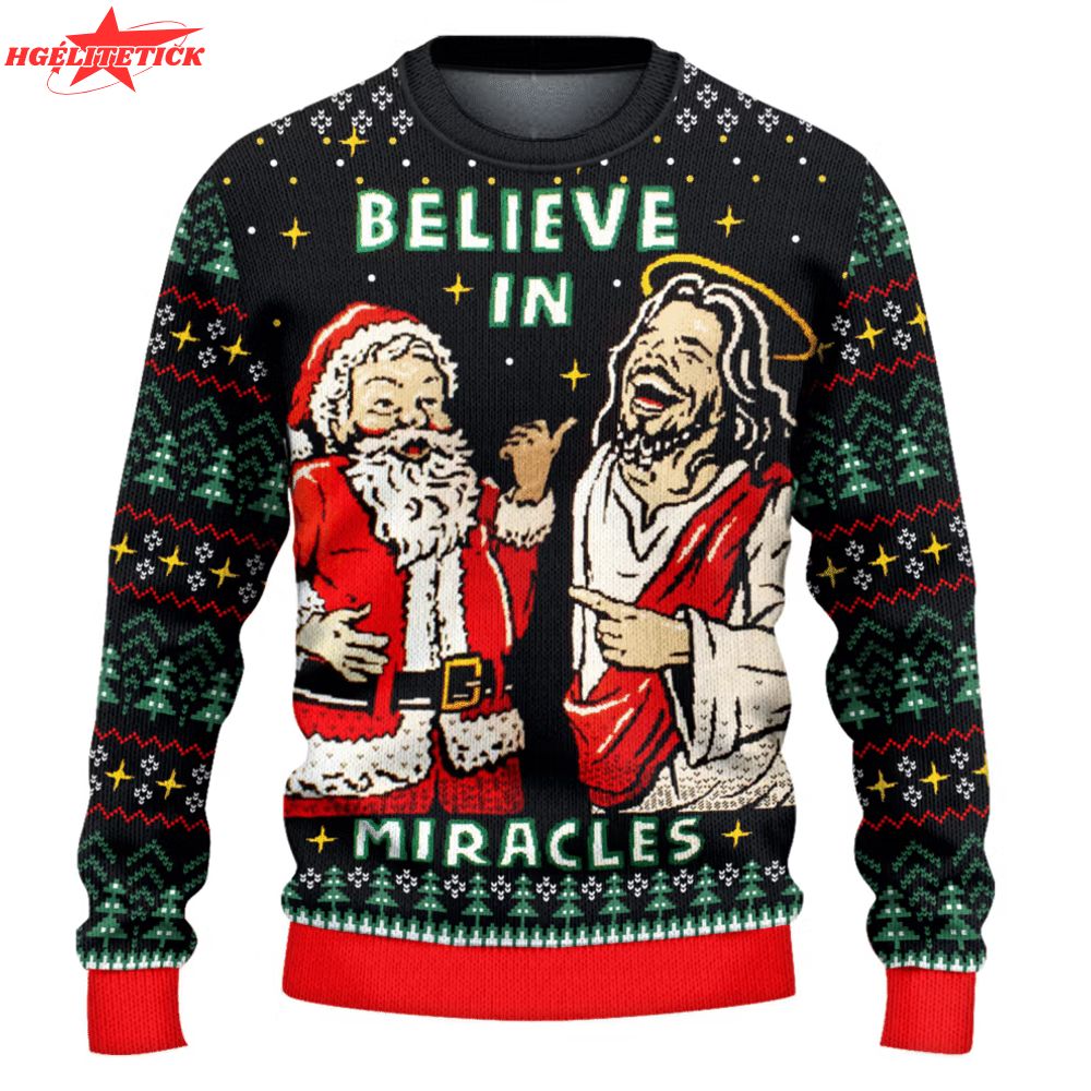 Jesus Believe In Miracle Ugly Christmas Sweater Jesus Believe In Miracle Ugly Christmas Sweater