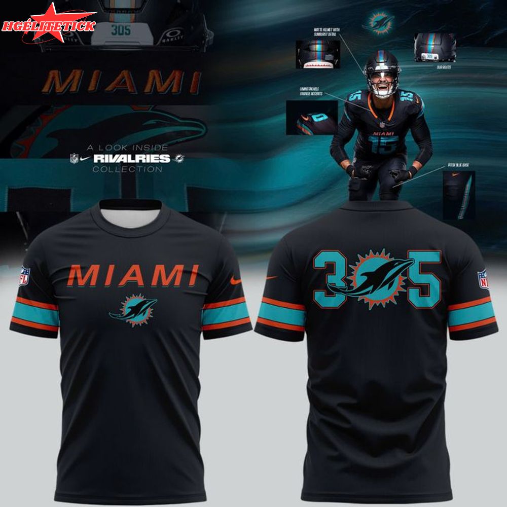 Special Edition New Miami Dolphins 305 The Rivalries Uniforms Tshirt Special Edition New Miami Dolphins 305 The Rivalries Uniforms Tshirt