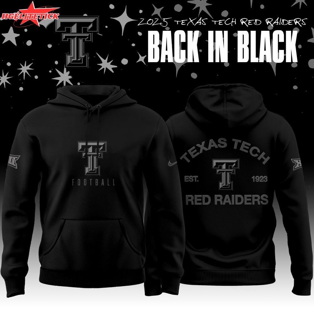 Texas Tech Red Raiders Back In Black 2025 Special Edition Hoodie Texas Tech Red Raiders Back In Black 2025 Special Edition Hoodie