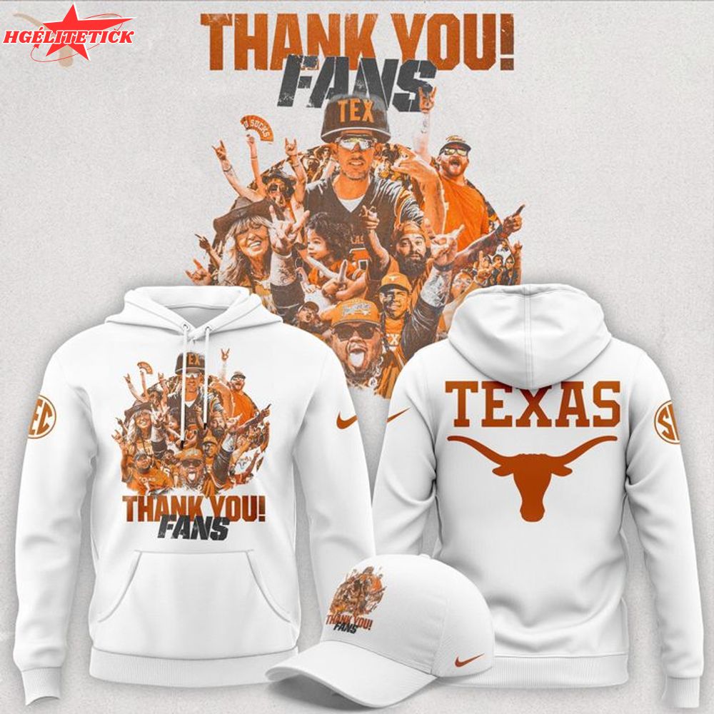 Texas Thank You Fans 2025 Hoodie Texas Thank You Fans 2025 Hoodie